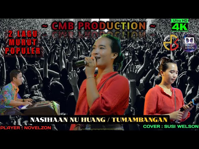 🔴 NASIHAAN NU HUANG / TUMAMBANGAN‼️ LIVE COVER SUSI WELSON🔸️LAGU MURUT CMB MURUT🔸️DS PUTAT🔸️KALTARA class=