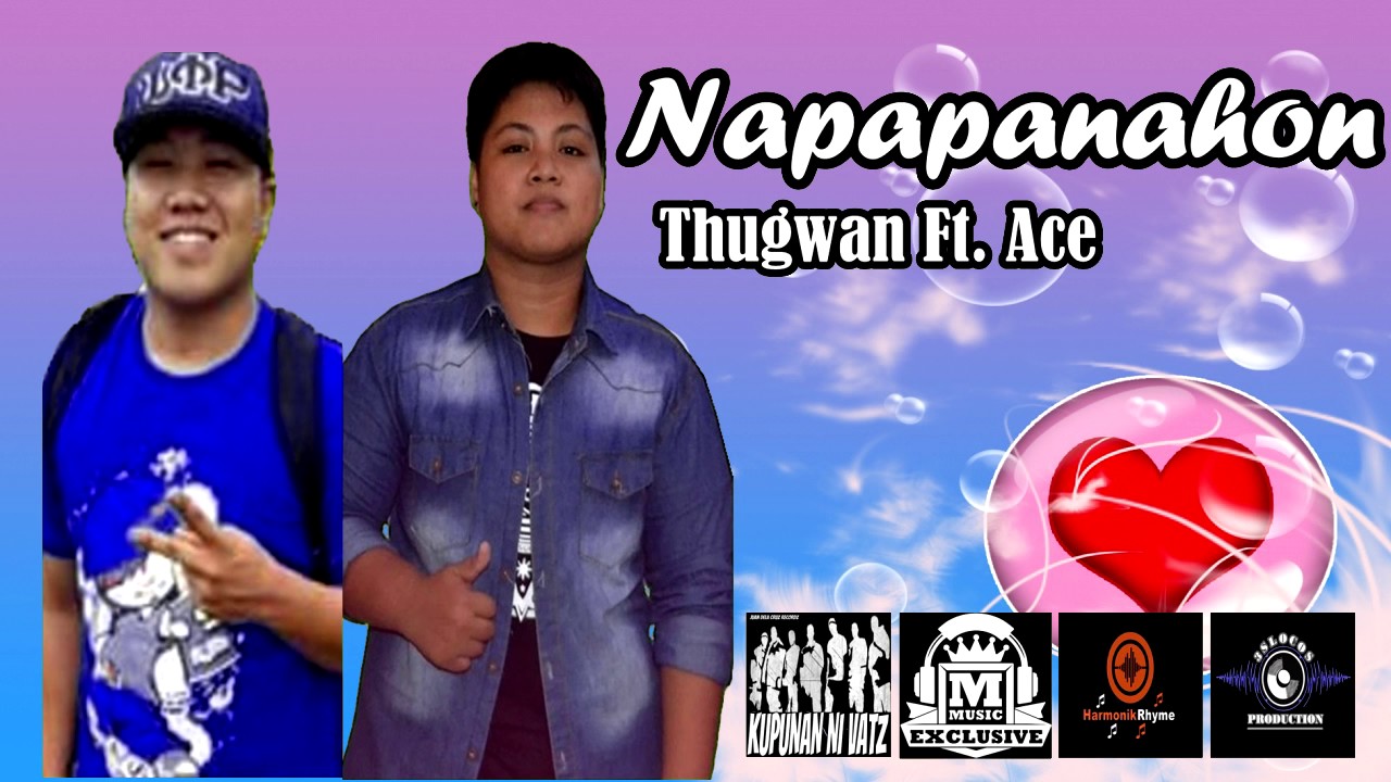 Napapanahon - Thugwan Ft, Ace (M Music Exclusive) - YouTube