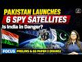 Why Pakistan’s 6 Satellites Raise Concern? | ISRO NavIC Crisis | Latest Update | Drishti IAS English