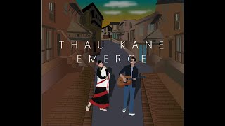 Thau Kane - Emerge