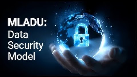 MLADU Security Model Explained: Trusted Data Transfers