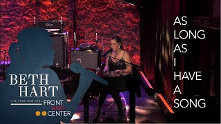 Beth Hart - As Long As I Have A Song (Front And Center, Live From New York)