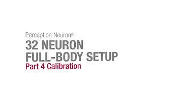 PN 32 Neuron Full Body Setup Part 4 Calibration