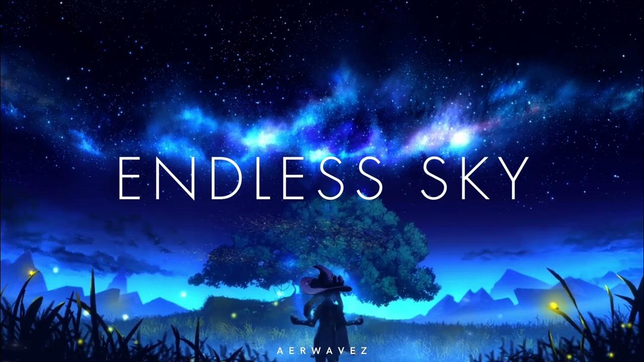 Endless Sky - Feel Deep & Emotional Future Bass Vibes | Aerwavez Music Endless Sky - Feel Deep & Emotional Future Bass Vibes | Aerwavez Music