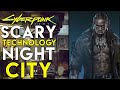 5 SCARY Technology/Gangs Within Night City - Cyberpunk 2077