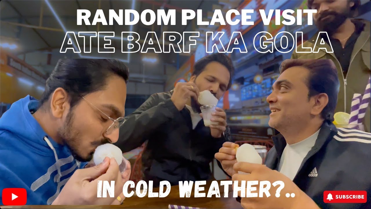 Random plan..thand me barf ka gola??...