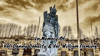 In Memory Of ﻿Vol. Danny Doherty & Vol. William Fleming