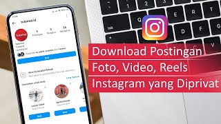 Cara Download Postingan Foto, Video, Reels Instagram yang Diprivat