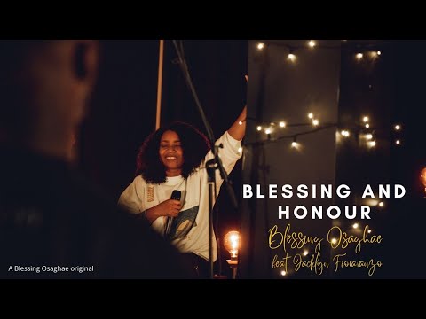 Blessing and Honour | Blessing Osaghae feat. Jacklyn Fioravanzo | Official Video