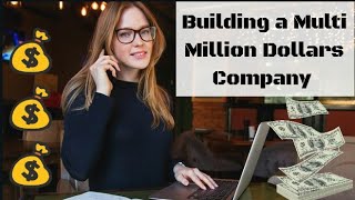 10 Best Tips to Building a Multi Million Dollars Company (2019) - TrickyTurn