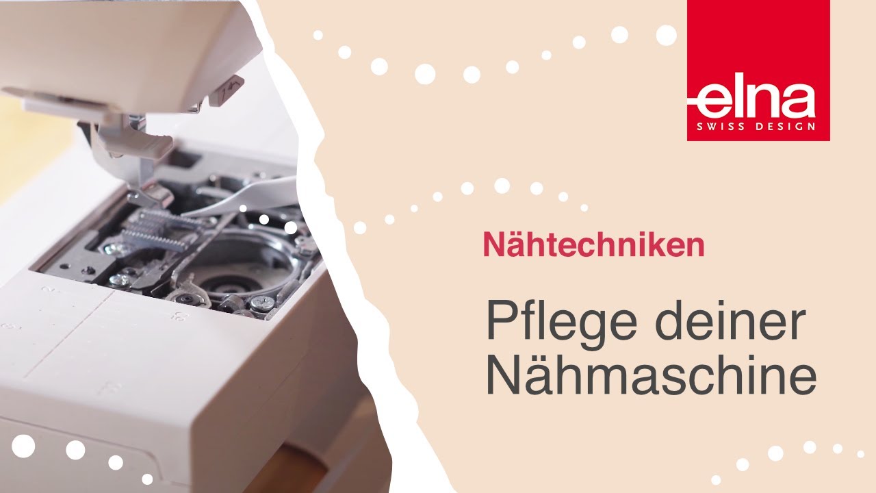 Pflege deiner Nähmaschine | Elna Deutschland GmbH - YouTube