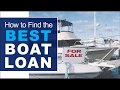 How to Get the Best Boat Loan when Shopping Boats for Sale