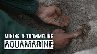 Mining and trommeling aquamarine and extracting coveted white boulders | S1:E3