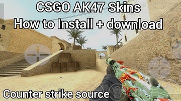 How to InstaII Skins in Counter Strike Source (csgo ak47 aquamarine skin)