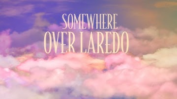 Lainey Wilson - Somewhere Over Laredo (Official Lyric Video)