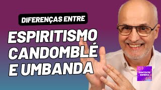 Do you know the differences between Spiritism, Candomblé, and Umbanda?