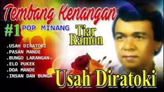 Tiar Ramon - Usah Diratoki | Tembang Kenangan Sepanjang Masa | Penyanyi Solo Minang Terbaik