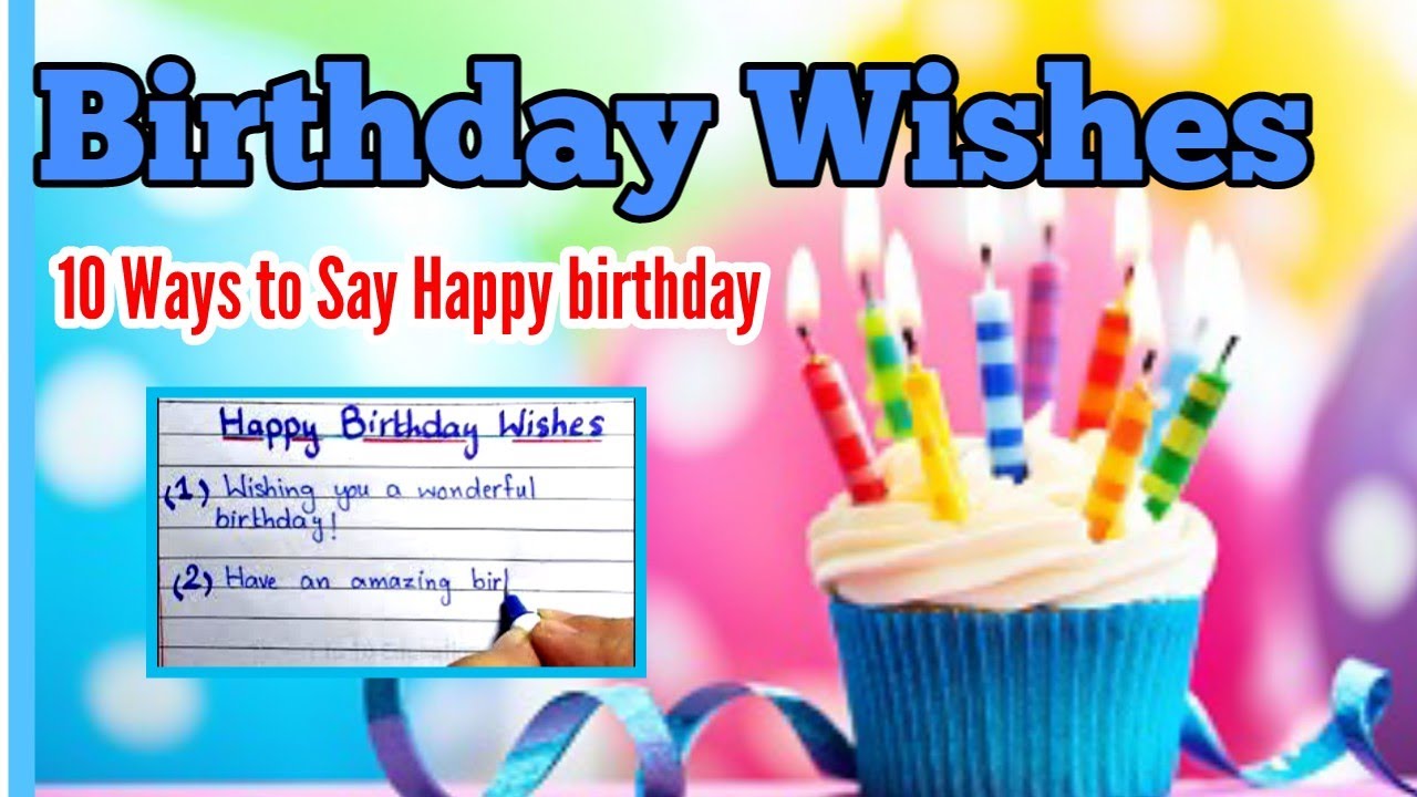 10 Best Ways to Say Happy Birthday in Style | Birthday Wishes 