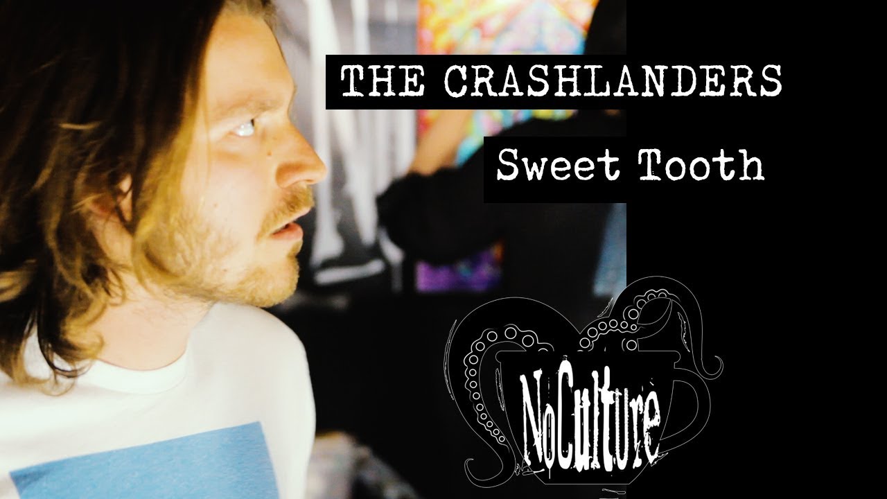 The Crashlanders - Sweet Tooth - | Live @ No Culture