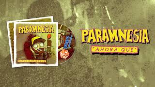 Paramnesia - Ahora qué