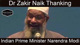 Dr Zakir Naik Thanking Indian Prime Minister Narendra Modi
