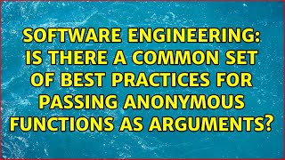 Is there a common set of best practices for passing anonymous functions as arguments? Wealth