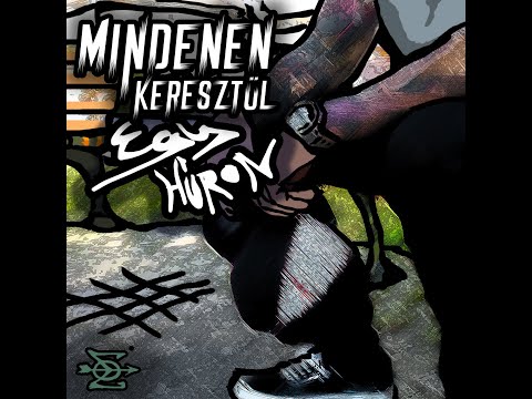 Mindenen Keresztül - Egy húron [OFFICIAL VIDEO]