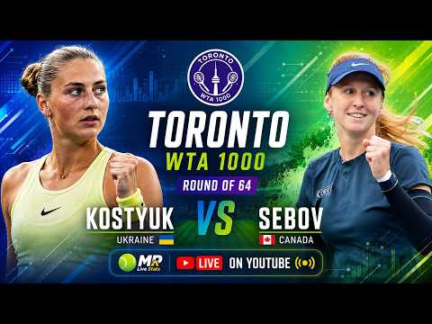 Video [LIVE] Kostyuk vs Sebov | Round of 64 | WTA Toronto 2026 Live Score & Match Stats