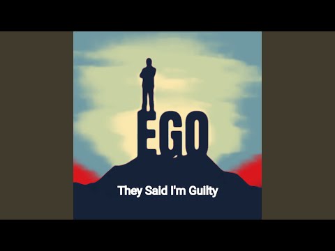 They Said I'm Guilty - Ego mp3 ke stažení