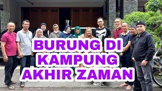 UST  DHANU BAWA BURUNG KE KAMP AKHIR ZAMAN