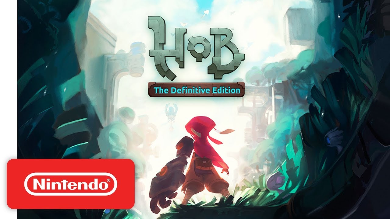 hob game  New Update  Hob: The Definitive Edition - Launch Trailer - Nintendo Switch