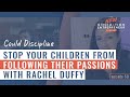 Could Discipline Stop Your Children From Following Their Passions with Rachel Duffy || Episode 60