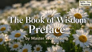 📚 The Book of Wisdom – Preface by Master Woo Myung | A Message for the New World