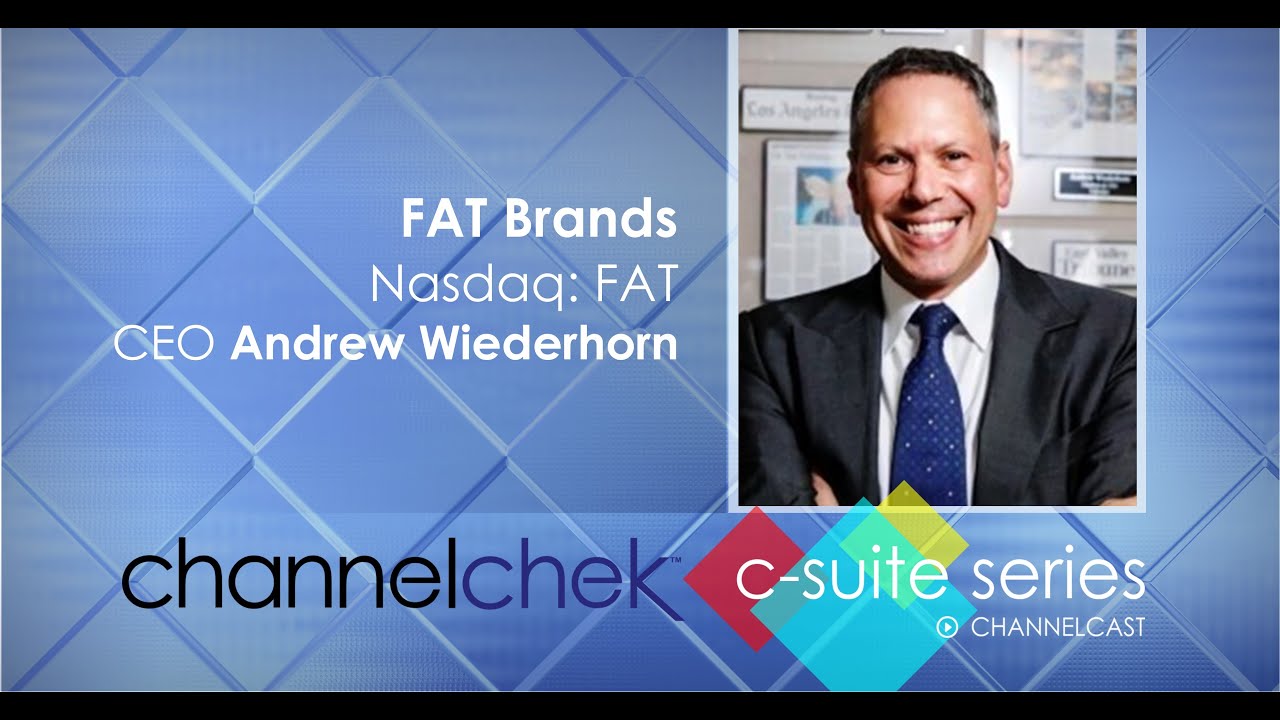 FAT Brands (FAT) President & CEO Andrew Wiederhorn - C-Suite Interview Series