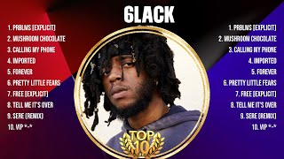 6lack Greatest Hits  Album   Album  Top 10 Hits Of All Time