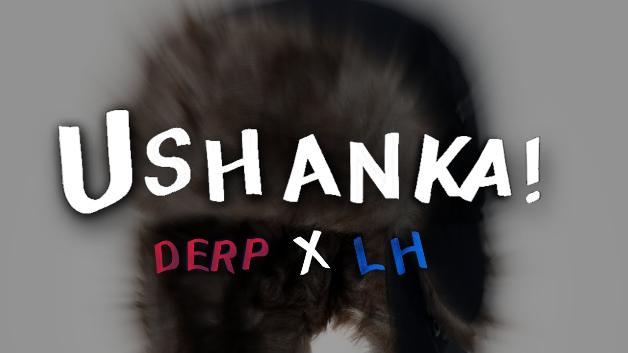 Watch Derp X LH - Ushanka! (Official Visualizer) on YouTube Watch Derp X LH - Ushanka! (Official Visualizer) on YouTube