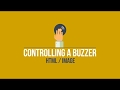 [HTML/IMAGE] Controlling a Buzzer