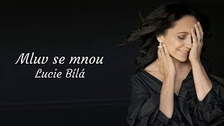 Video thumbnail of "Mluv se mnou - text | Lucie Bílá"