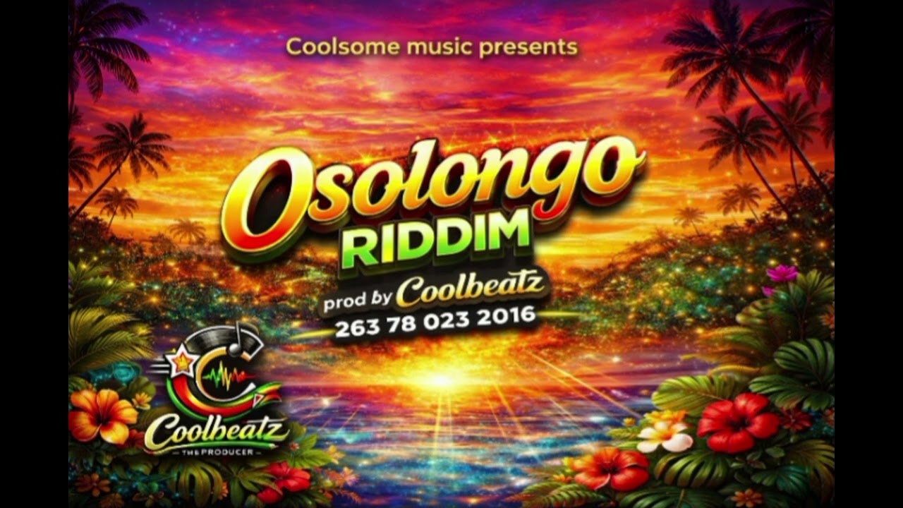 Osolongo Riddim prod by Coolbeatz 263 78 023 2016 