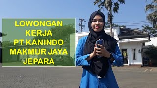Lowongan Kerja Jepara (PT Kanindo Makmur Jaya) screenshot 5