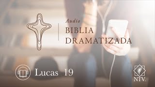 Audio Biblia Dramatizada | Evangelio según Lucas 19