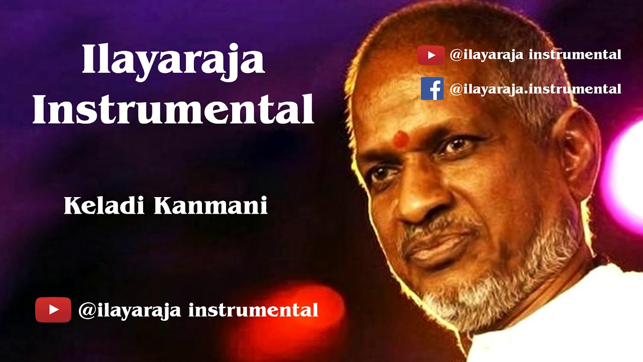 Keladi Kanmani   Ilayaraja Instrumental