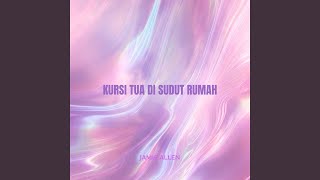 Download lagu Kursi Tua di Sudut Rumah
