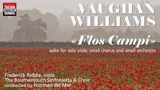 Ralph Vaughan Williams： «Flos Campi», suite for solo viola, small chorus and small orchestra