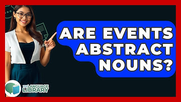 Are Events Abstract Nouns? - The Language Library