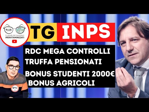 INPS: BONUS STUDENTI e BONUS AGRICOLI + REDDITO DI CITTADINANZA MEGA CONTROLLI E TRUFFA PENSIONATI