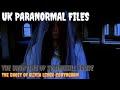 UK Paranormal Files | The Haunting of Springhill House