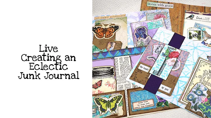 Live Creating an Eclectic Junk Journal