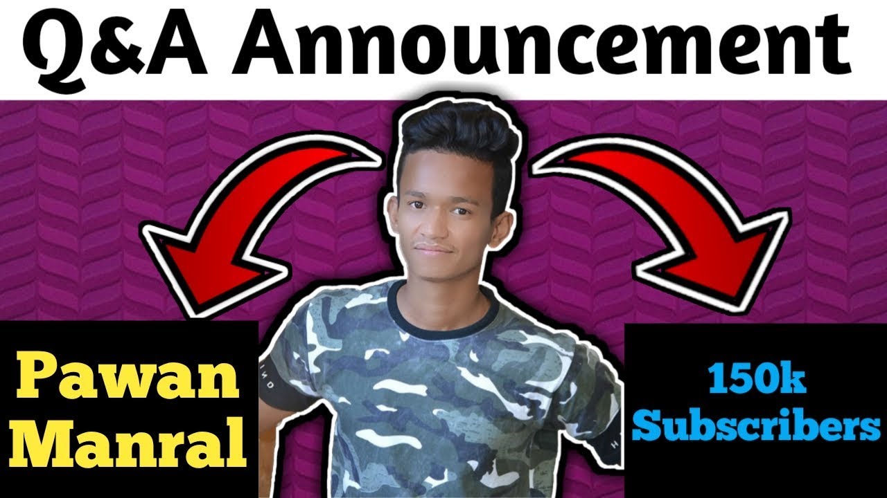 Q&A Announcement Video | 150k Subscribers Special Thanks | Pawan Manral