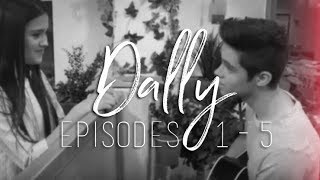 Amor Del Bueno (Kally + Dante) / Dally: su historia | Ep. 01-05